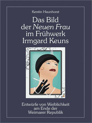 cover image of Das Bild der Neuen Frau im Frühwerk Irmgard Keuns